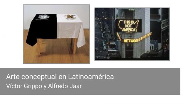 Arte conceptual en Latinoamérica: Víctor Grippo y Alfredo Jaar